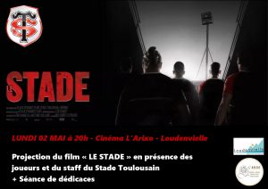 Projection du film « LE STADE » au cinéma l’Arixo en présence des joueurs et du staff du Stade Toulousain
